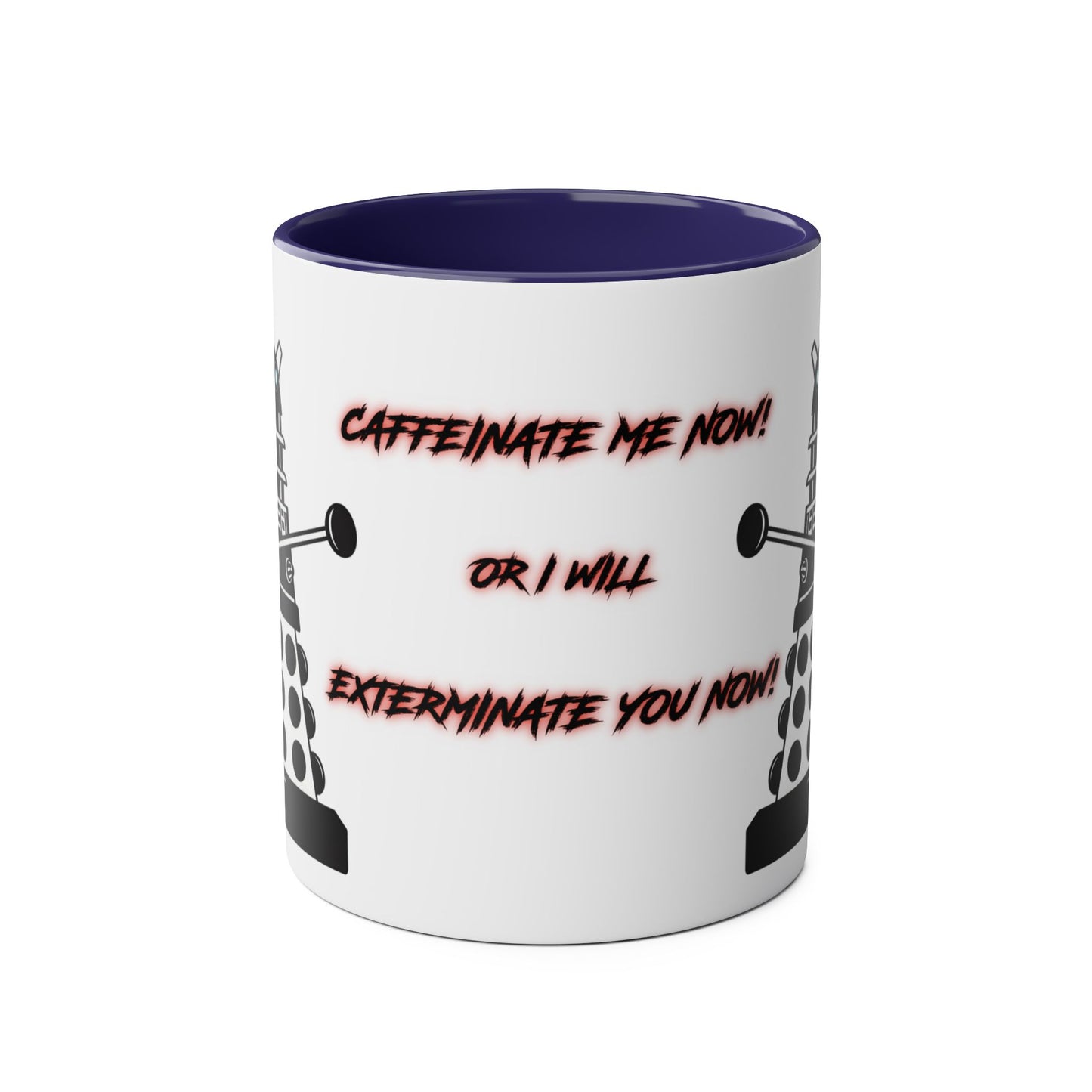 Dalek No.14 CAFFEINATE! Coffee Mug Collection.